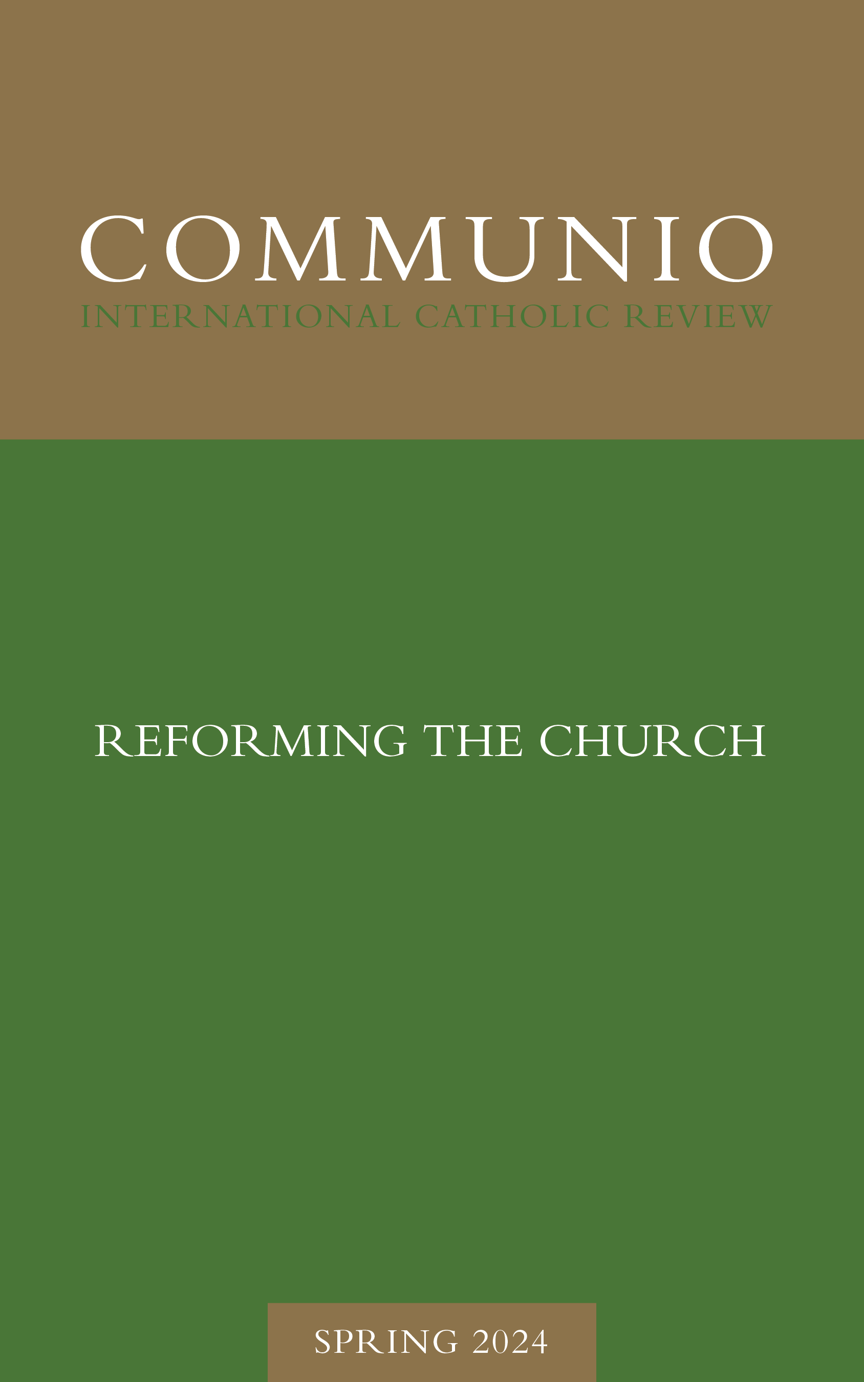 Communio - Spring 2024 - Reforming the Church