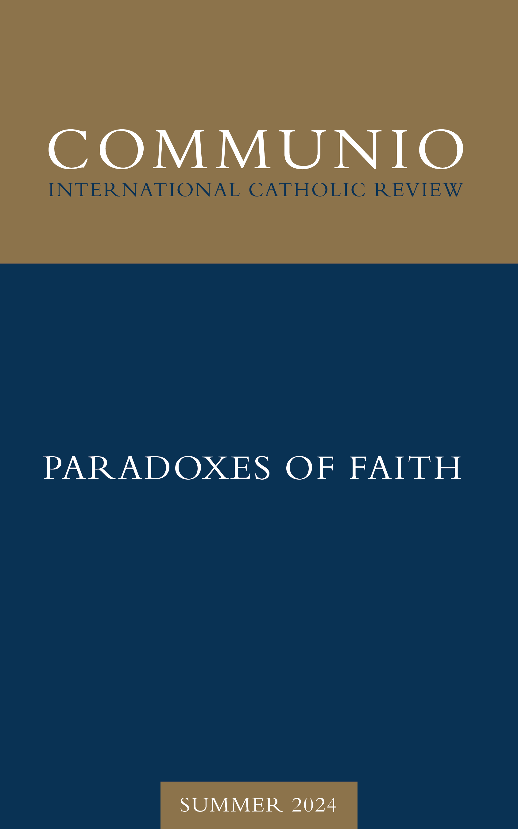 Communio - Summer 2024 - Paradoxes of Faith